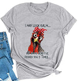 Women I May Look Calm But in My Head I've Pecked You 3 Times T-Shirt Graphic Shirt