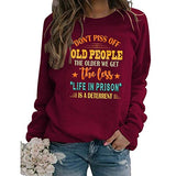 Women Don't Piss Off Old People Sweatshirt Long Sleeve Crew Neck Vintage Sweate