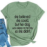 Women's She Believed She Could But Her Dog was Asleep On Her Lap T-Shirt