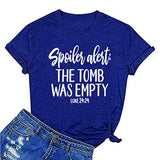 Women Spoiler Alert The Tomb was Empty Luke 24:24 T-Shirt