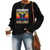 Women Assuming I'm Just an Old Lady was Your First Mistake Butterfly Graphic Sweatshirt