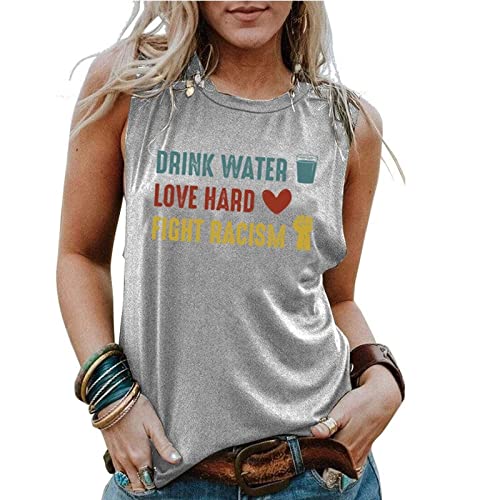 Débardeurs graphiques pour femmes boivent de l'eau, amour, combat dur, racisme