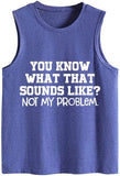 Women You Know What That Sounds Like Funny Saying Tank Top Shirt