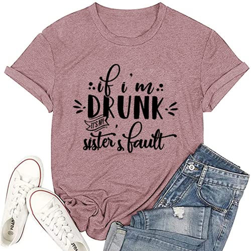 Wine Lover Shirt for Women If I?m Drunk It?s My Sister?s Fault Sister Tshirt