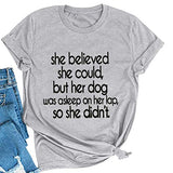 Women's She Believed She Could But Her Dog was Asleep On Her Lap T-Shirt