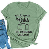 Grab Your Balls It's Canning Season Canning Tshirt for Women