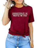 Women Long Sleeve Underestimate Me That'll Be Fun Sweatshirt