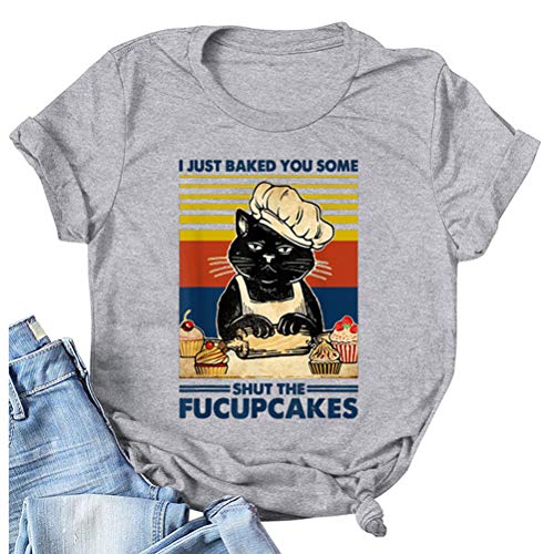 I Just Baked You Some Shut The Fucupcakes T-Shirt for Women Cat Shirt