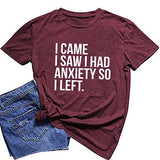 Women I Came I Saw I had Anxiety So I Left T-Shirt