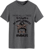 T-shirt pour femmes, je suis vraiment fatigué de garder les petits-enfants de ma mère