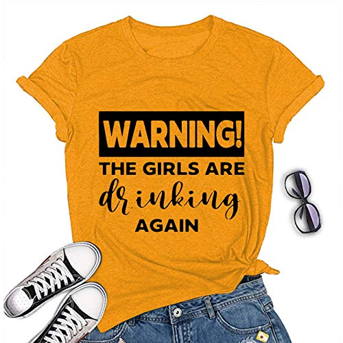 Women Warning The Girls are Drinking Again T-Shirt Funny Drinking Shirt