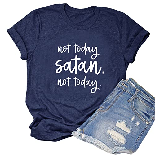 Women Not-Today Satan T-Shirt Graphic Shirt for Women