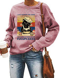 Sweat-shirt à manches longues pour femmes, je viens de vous faire cuire certains, fermez les Fucupcakes, chemise chat