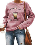 Women Long Sleeve Never Too Cold for Iced Coffee Sweatshirt