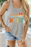 Women Kindness Peace Shirt in A World Where You Can Be Anything Be Kind Tank Tops