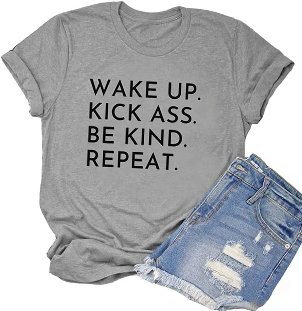 Be Kind Shirt Wake Up Kick Ass Be Kind Repeat T-Shirt for Women
