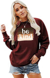 Sweat-shirt Be Kind pour femmes, chemise inspirante à manches longues