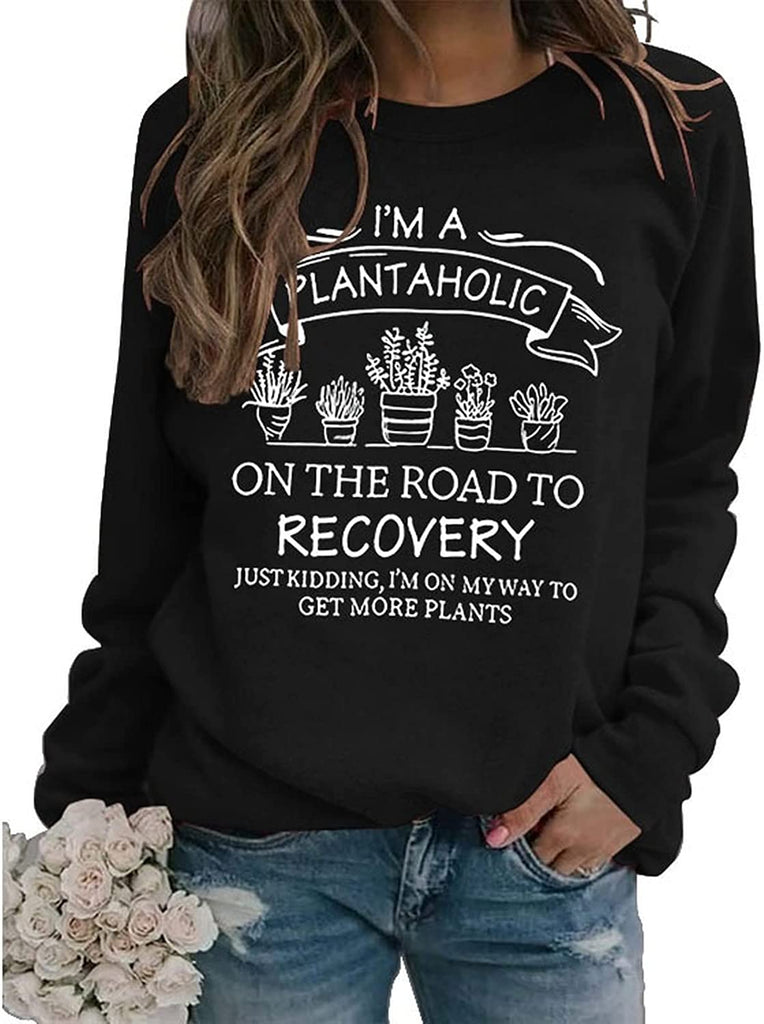 Je suis un sweat-shirt Plantaholic Femme Cadeau Plante Chemise
