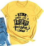 Do I Look Like A Fucking People Person Women T-Shirt Sarcastic Shirt