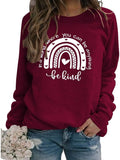 Sweat-shirt Femmes dans un monde où vous pouvez être n'importe quoi, soyez gentil