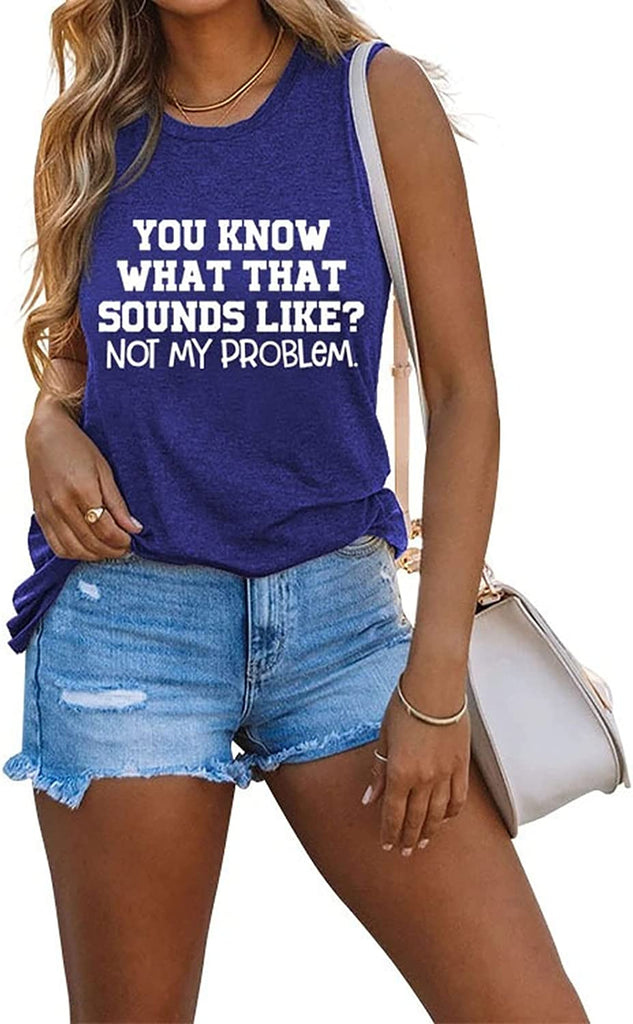 Women You Know What That Sounds Like Funny Saying Tank Top Shirt