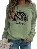 Sweat-shirt Femmes dans un monde où vous pouvez être n'importe quoi, soyez gentil