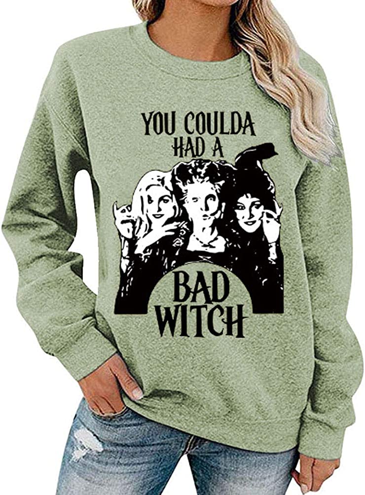 Women Long Sleeve You Coulda Had a Bad Witch Sweatshirt Halloween Shirt