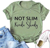Women Not Slim Kinda Shady T-Shirt