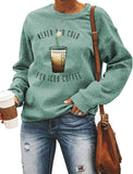 Women Long Sleeve Never Too Cold for Iced Coffee Sweatshirt