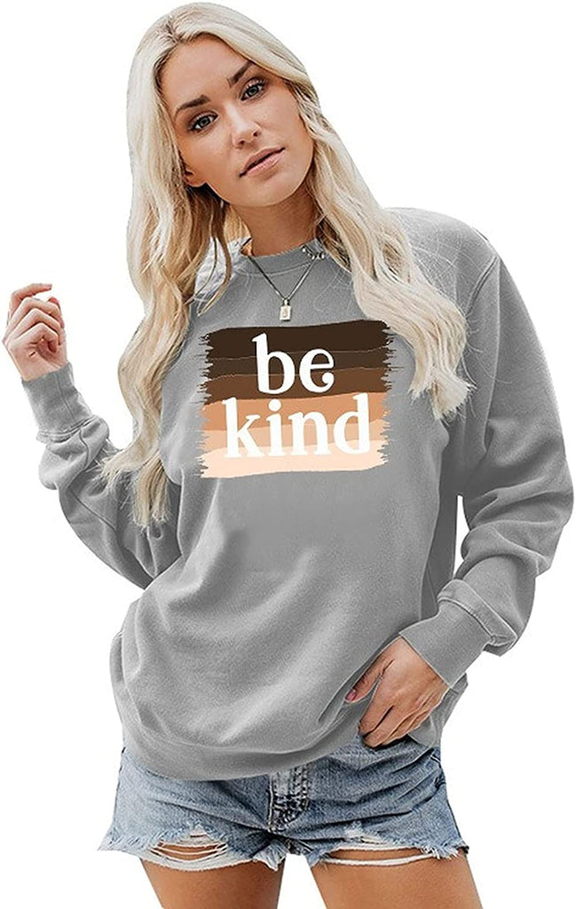 Sweat-shirt Be Kind pour femmes, chemise inspirante à manches longues