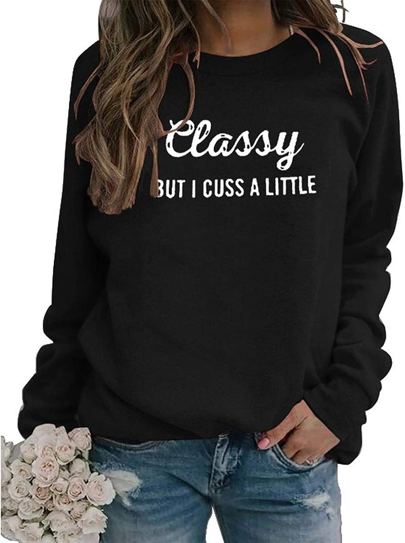 Women Long Sleeve Classy But I Cuss a Little Sweatshirt