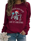 Femmes quand tu es morte à l’intérieur mais c’est Noël Sweatshirt