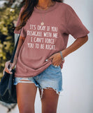 T-shirt drôle pour femmes, c'est OK si vous n'êtes pas d'accord avec moi