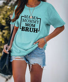 Women Mama Mommy Mom Bruh T-Shirt Happy Mother Day Tees Tops