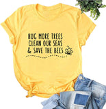Women Hug More Trees Clean Our Seas & Save The Bees T-Shirt