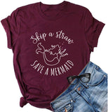 Women Skip A Straw Save A Mermaid T-Shirt