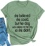Women's She Believed She Could But Her Dog was Asleep On Her Lap T-Shirt