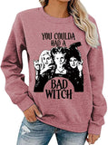 Women Long Sleeve You Coulda Had a Bad Witch Sweatshirt Halloween Shirt