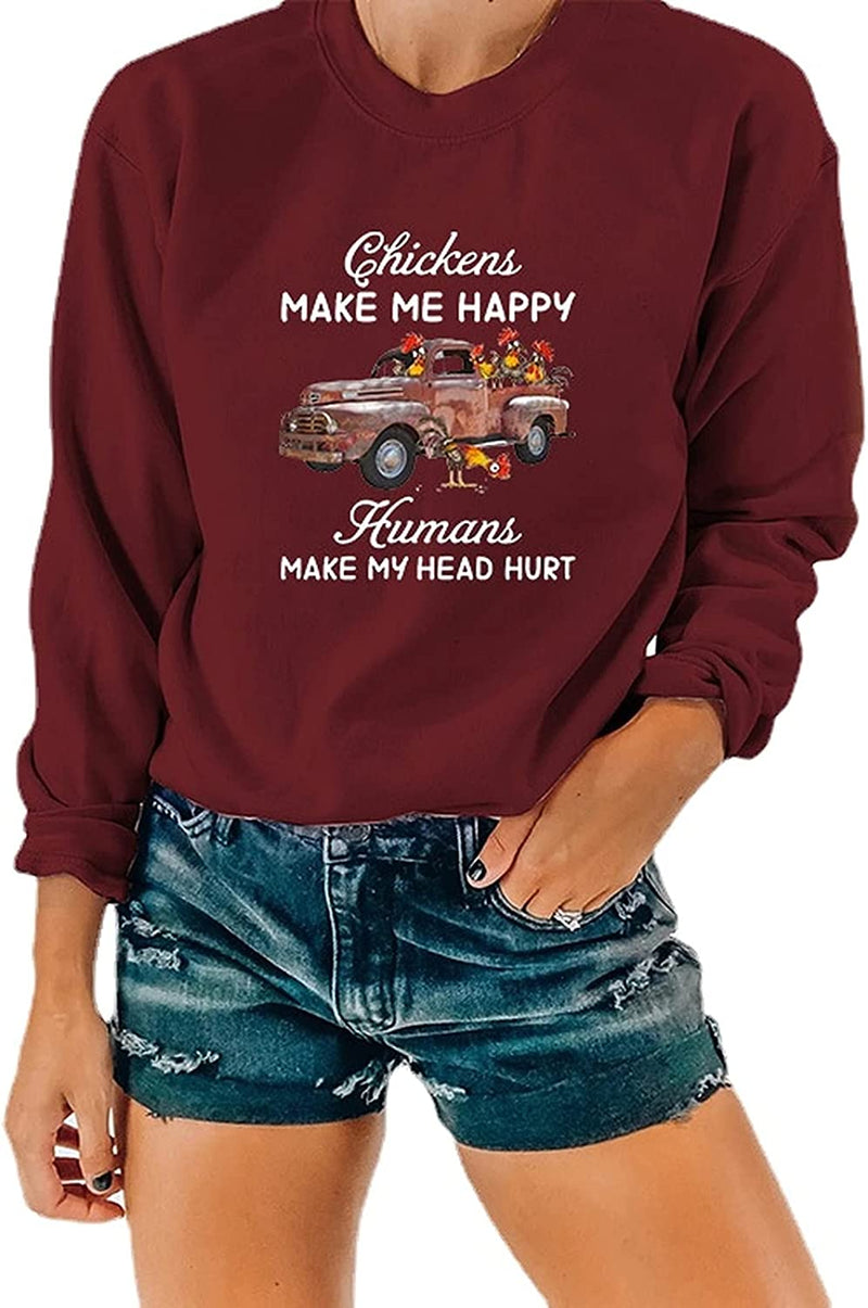 Chemise de poulet drôle femmes poulets me rendent heureux les humains me font mal à la tête sweat-shirt