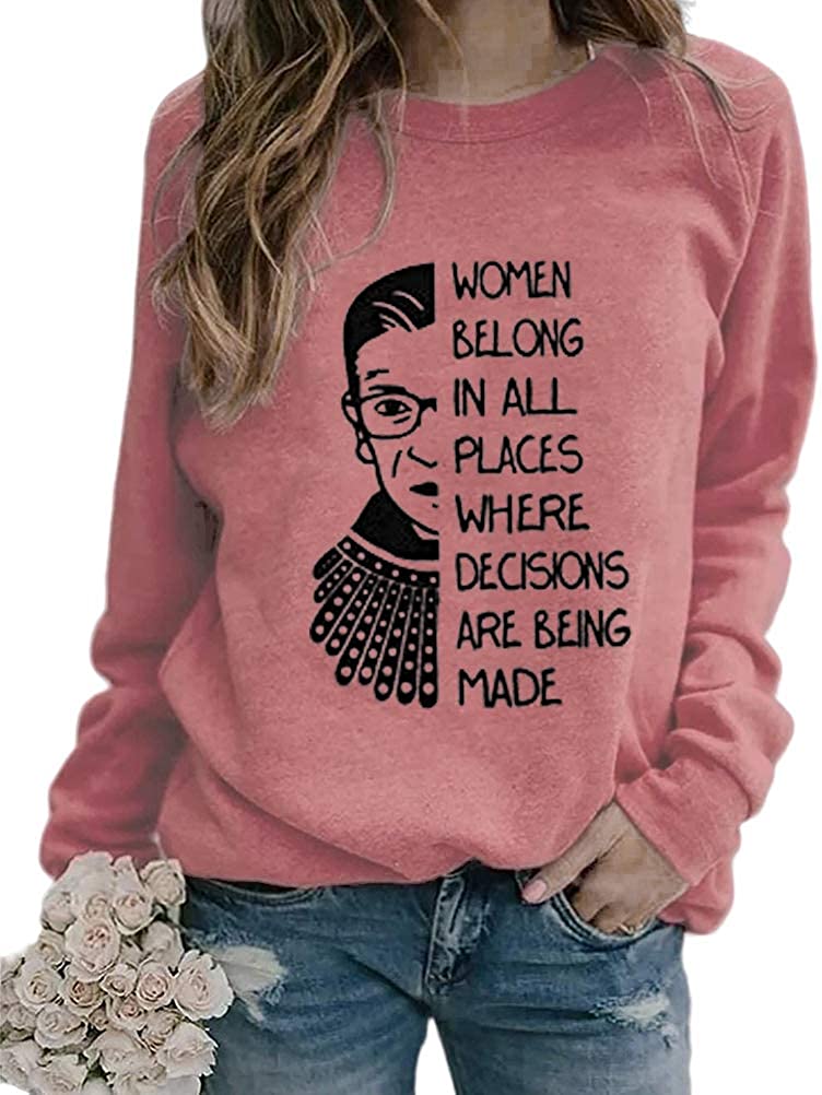 Women Long Sleeve Women Belong in All Places Sweatshirt Women Graphic Shirt