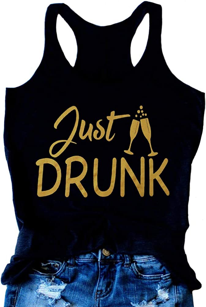 Chemise de fête Tank Just Drunk pour femmes
