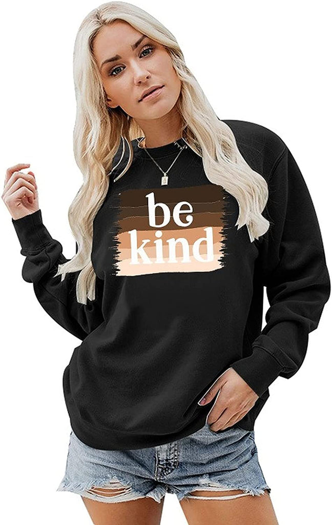 Sweat-shirt Be Kind pour femmes, chemise inspirante à manches longues