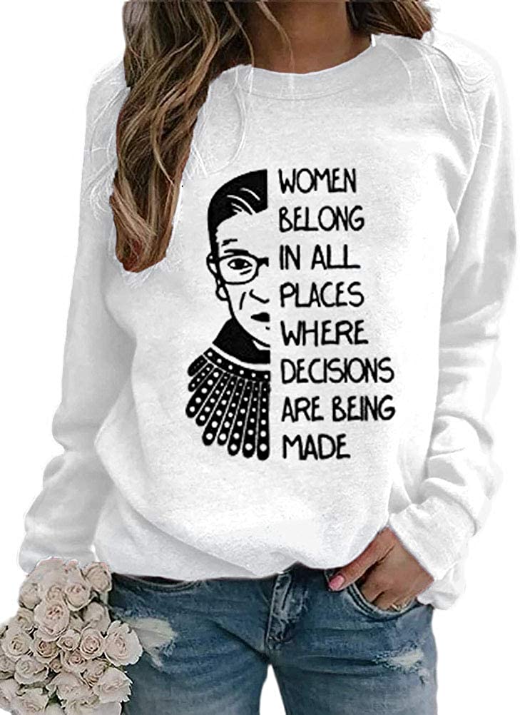 Women Long Sleeve Women Belong in All Places Sweatshirt Women Graphic Shirt