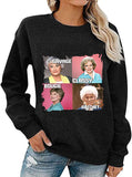 Women Long Sleeve Savage Classy Bougie Ratchet Sweatshirt Golden Girls Shirt