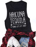 Femmes Hakuna Tequila Cela signifie devenons fous débardeur Hakuna chemise