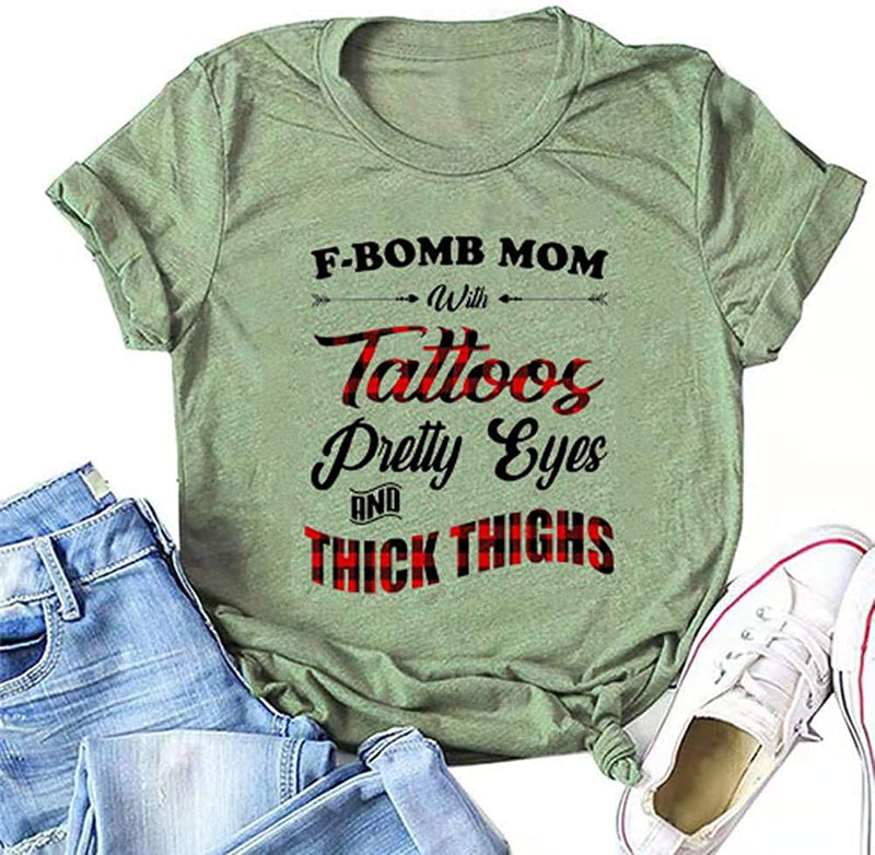 Women F-Bomb Mom with Tattoos Pretty Eyes and Thick Thighs T-Shirt