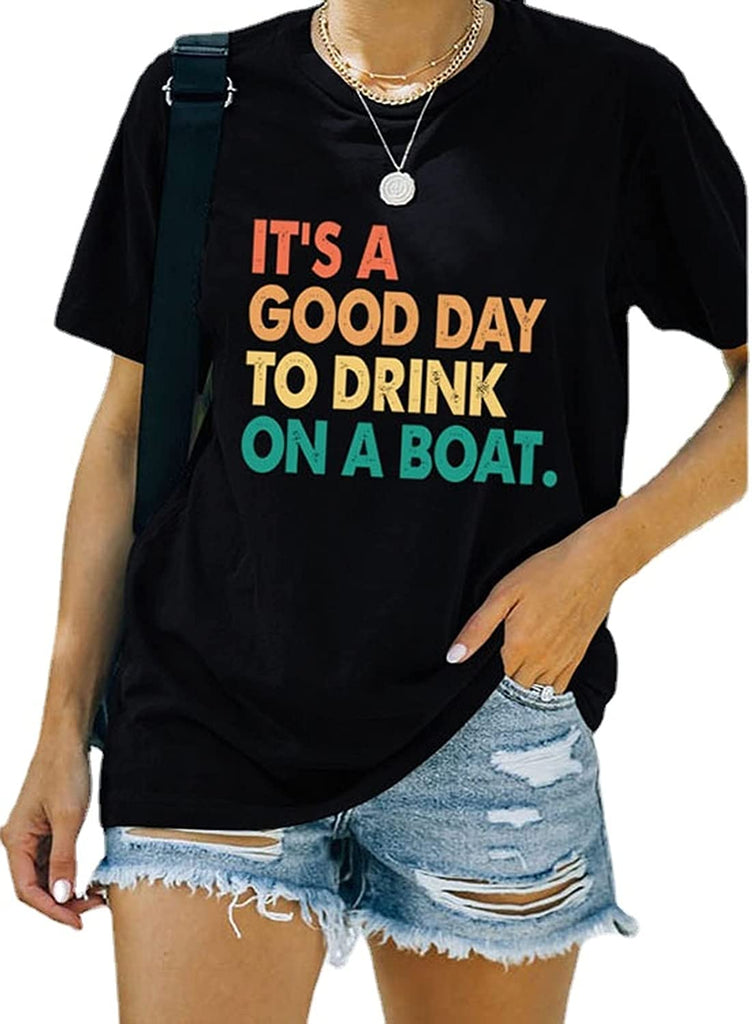 Summer Boat Trip Tees It's A Good Day to Drink On A Boat Shirt for Women