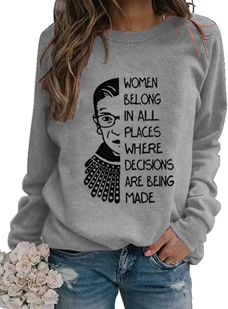 Women Long Sleeve Women Belong in All Places Sweatshirt Women Graphic Shirt
