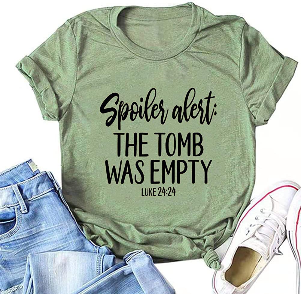 Women Spoiler Alert The Tomb was Empty Luke 24:24 T-Shirt