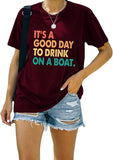 Summer Boat Trip Tees It's A Good Day to Drink On A Boat Shirt for Women